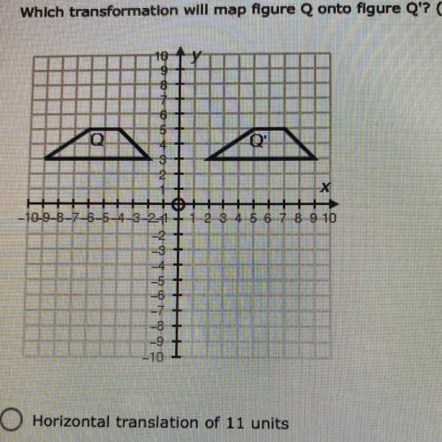 3. (02.01 LC)

Which transformation will map figure Q onto figure Q'? (1 point)
Q
X
10-9-8-
9-10
H