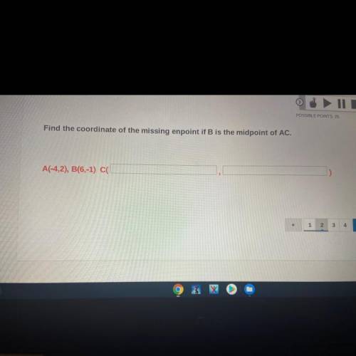 Find the coordinate of the missing enpoint if B is the midpoint of AC.
A(-4,2), B(6,-1) C