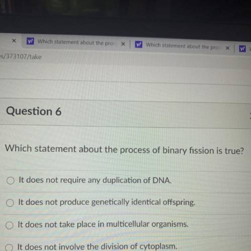 Which statement about the process of binary fission is true?

It does not require any duplication