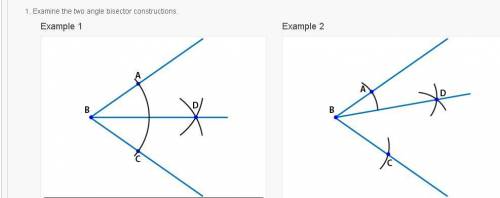 Answer the following questions:

Examine the two angle bisector constructions.
A construction of a