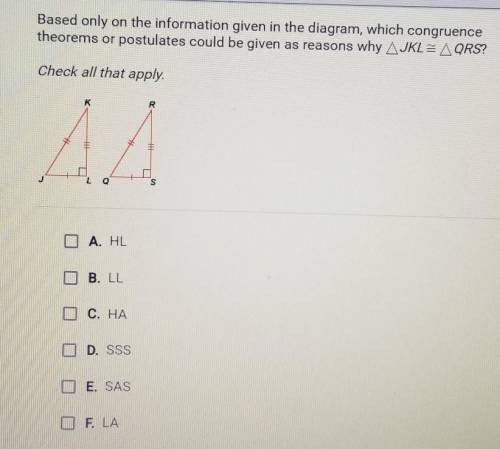 Based only on the information given in the diagram, which congruence theorems or postulates could b