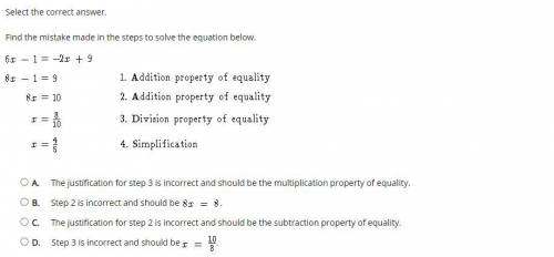 Find the mistake made in the steps to solve the equation below.

1. Addition property of equality: