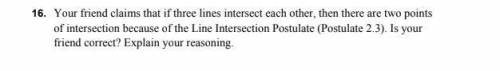 In Exercises 10–14, use the diagram to determine whether you can assume the
statement.