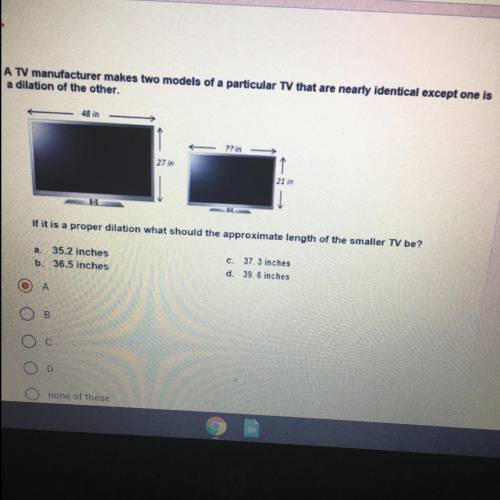 A TV manufacturer makes two models of a particular TV that are nearly identical except one is

a d