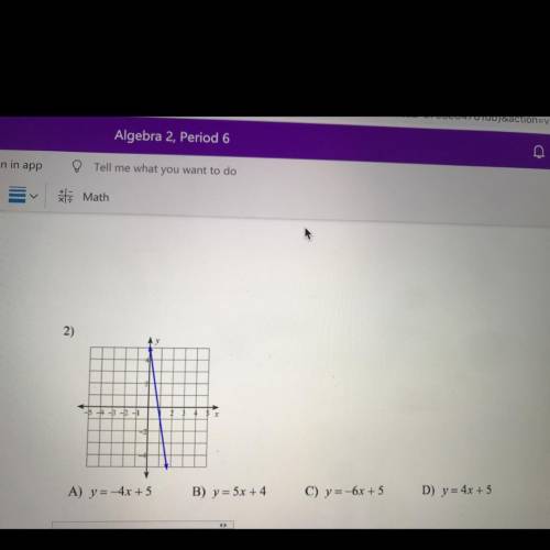 2)
A) y=-4x + 5
B) y = 5x +4
C) y=-6x +5
D) y = 4x + 5