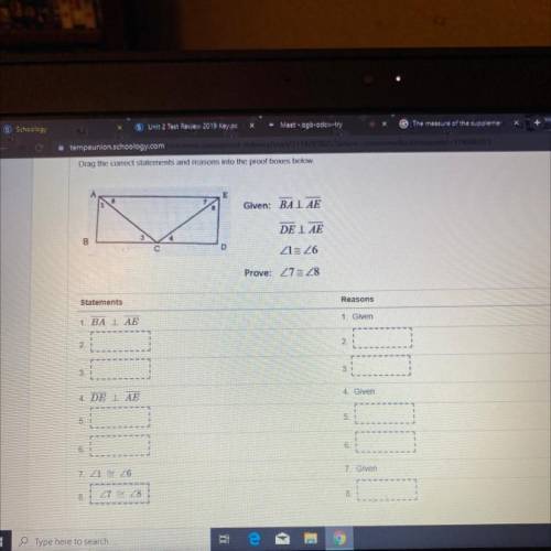 Drag the correct statements and reasons into the proof boxes below.

E
Given: BAI AE
DEI AE
3
B
D