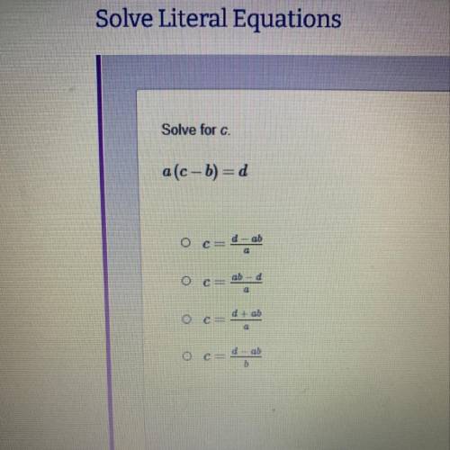 Solve for c.
a(c—b)=d