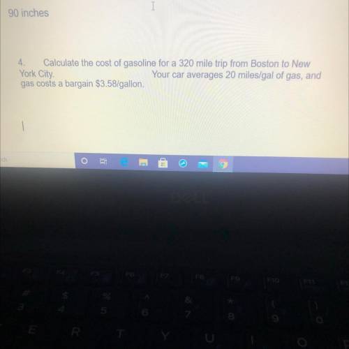 Calculate the cost of gasoline for a 320 mile trip from Boston to New

York City.
Your car average