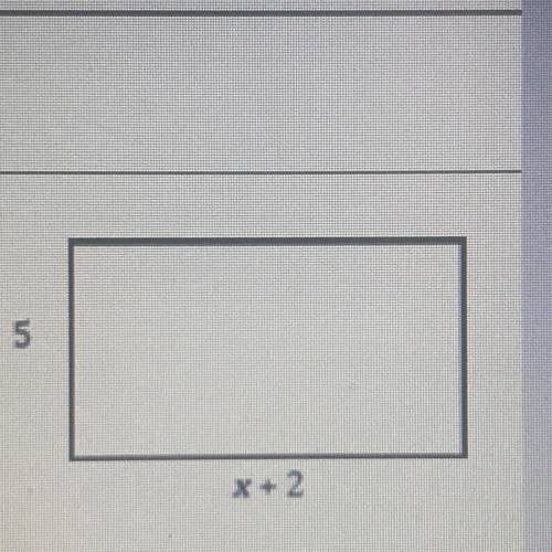Find the length of the rectangle if x= 10.

And find the perimeter if x=10 
PLEASE HELP .