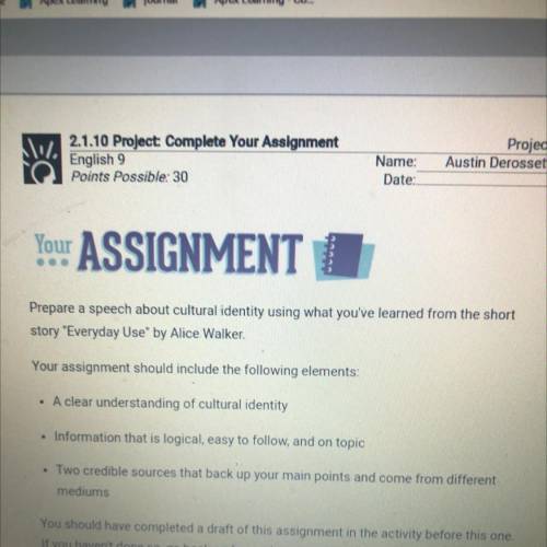 2.1.10 Project: Complete Your Assignment

English 9
Points Possible: 30
I need help to pass anyone