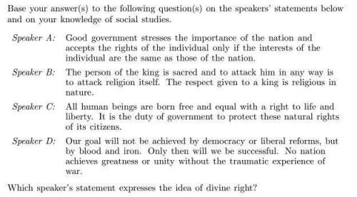 Which speaker's statement expresses the idea of divine right?
1-C
2-D 
3-B
4-A