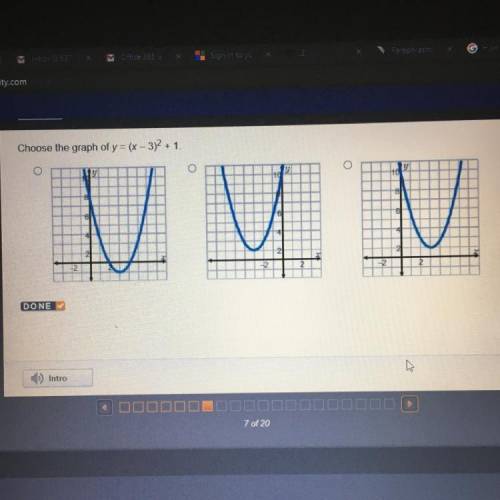 PLS HELP! Choose the graph of y = (x - 3)^2 + 1