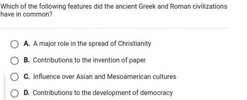 Which of the following features did the ancient greek and roman civilazation have in common