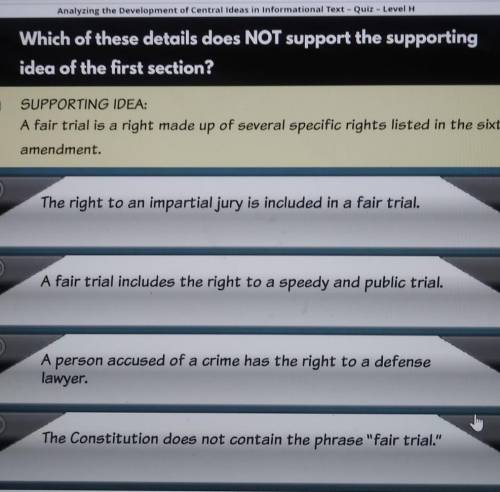 Which of these ideas does not support the supporting idea of the first section?

A) The right to a