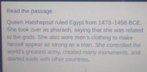 What piece of evidence from the passage supports the reason Queen Hatshepsut actions made her a po