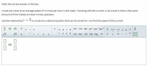 (PLEASE HELP ITS A TEST) A boat can travel at an average speed of 10 miles per hour in still water.