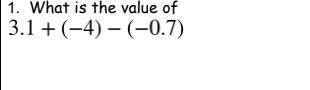What is the Value of 
3.1 + (-4) - (-0.7)
i mostly want to just check my answer