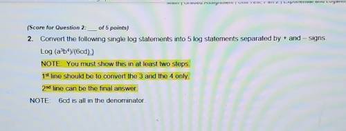 (Score for Question 2: of 5 points) 2. Convert the following single log statements into 5 log state