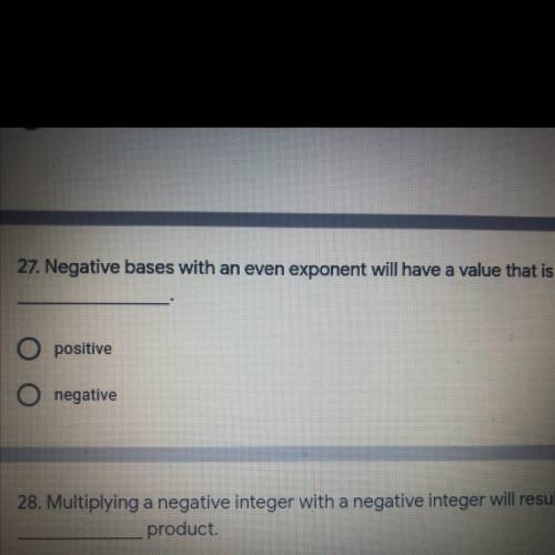 Negative bases with an even exponent will have a value that is positive or negative?