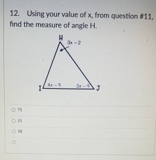using your value of x for question number 11 find the measure of angle h will mark brainiest this i
