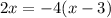 2x=-4(x-3)