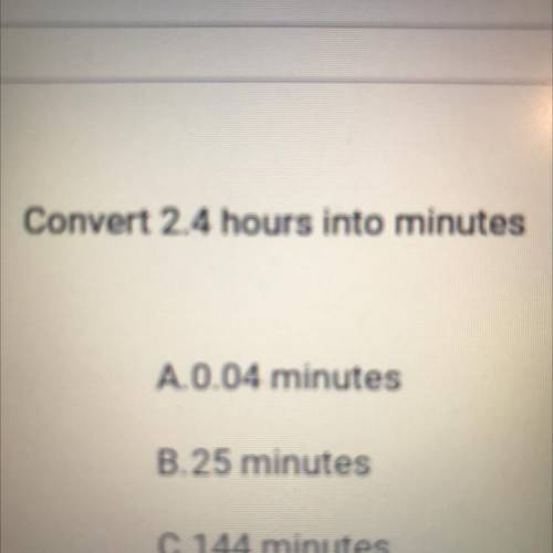 Convert 2.4 hours into minutes?