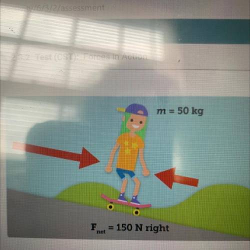M = 50 kg
 

Fnet = 150 N right
What is the girl's acceleration? (Hint: Use the formula a =
O A. a