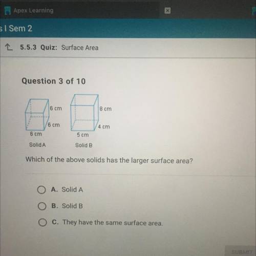 Help
Which of the above solids has the larger surface are?