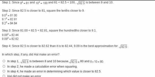 Hal used the following procedure to find an estimate for StartRoot 82.5 EndRoot.

help please!!