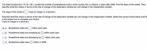 PLEASE HELP ASAP

The linear function f(x)=47.2x+60.1 models the number of smartphones sold in so