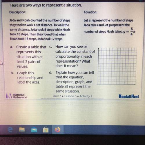 Answers here or on your

own paper
Description:
Equation:
Jada and Noah counted the number of step