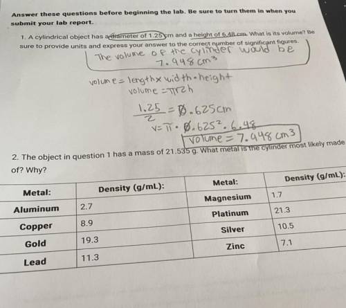 the object in question 1 has a mass of 21.535g. what metal is the cylinder most likely made of? why