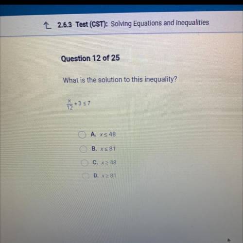 X/12+3<7 help please full question in picture