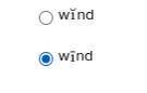 Choose the correct pronunciation for each heteronym.

Please wind the clock before coming to bed.