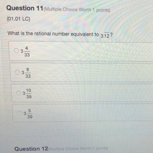Question 11 (Multiple Choice Worth 1 points

(01.01 LC)What is the rational number equivalent to 3