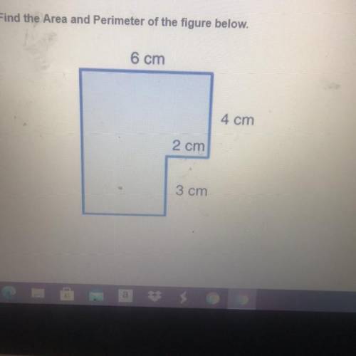 6 cm
4 cm
2 cm
3 cm
someone plzzz help i need to find the area
