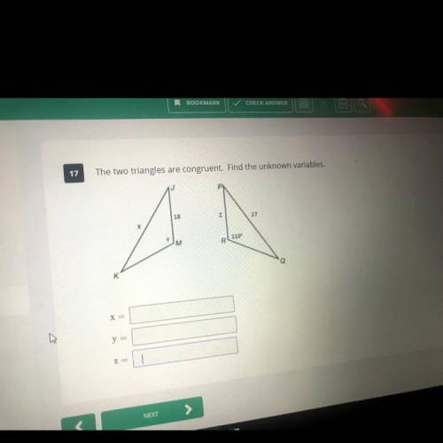 17

The two triangles are congruent. Find the unknown variables.
18
Z
27
M
110
R
y =