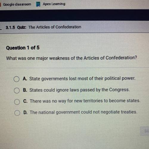 What was one major weakness of the Articles of Confederation?

A. State governments lost most of t