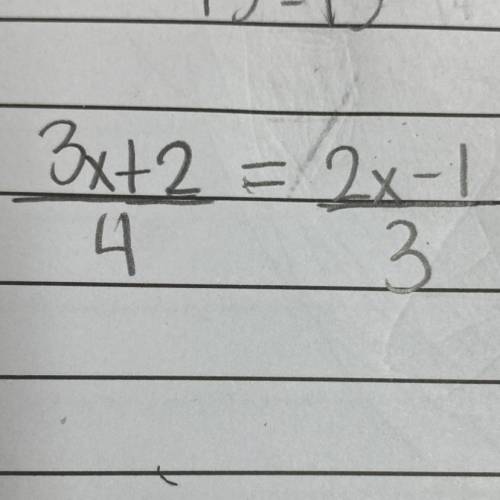 What’s the answer 3x+2/4=2x-1/3