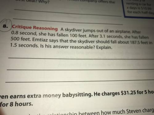 A skydiver jumps on an airplane after 0.8 seconds she has fallen 100 feet. After 3.1 seconds she ha