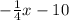 -\frac{1}{4}x-10