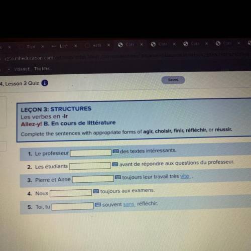 Complete the sentences with appropriate forms of agir, choisir, finir, réfléchir, or réussir.

Ple