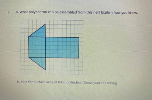 What polyhedron can be assembled from this net? Explain how you know.

Find the surface area of th