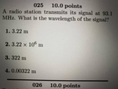 Help!!! A radio station transmits its signal at 93.1 MHz. What is the wavelength signal ?