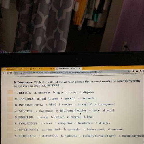 THIS IS EASY BUT ITS DUE IN 2 MINUTES PLEASE ANSWER!! :)

DIRECTIONS: Circle the letter of the wor