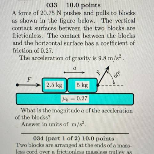 A force of 20.75 N pushes and pulls to blocks as shown in the figure below. The vertical

contact