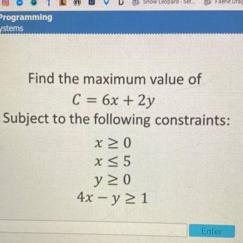 Find the maximum value of c=6x+2y subject to the following constraints...