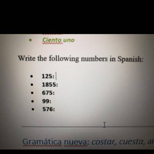 PLZ HELP ME

Write the following numbers in Spanish(word from):
125:
1855