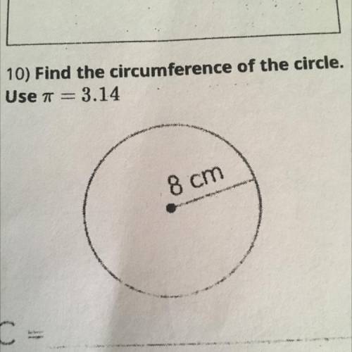 10) Find the circumference of the circle.
Use a 3.14