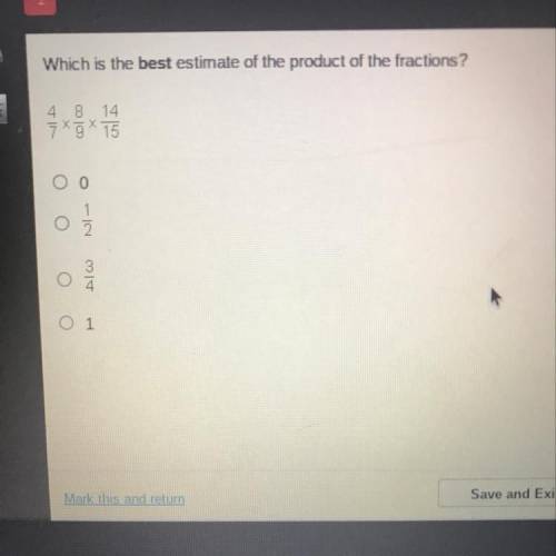 HELPPP ASAP PLSSS 
Which is the best estimate of the product of the fractions